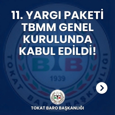11. Yargı Paketi TBMM Genel Kurulu'nda Kabul Edildi.