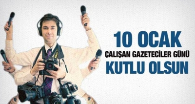 10 OCAK ÇALIŞAN GAZETECİLER GÜNÜ MESAJI