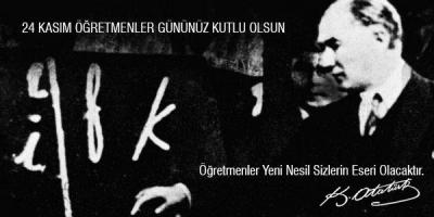 24 KASIM ÖĞRETMENLER GÜNÜNÜZ KUTLU OLSUN