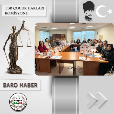 Tbb Çocuk Hakları Komisyonu Toplantısı Gerçekleştirildi