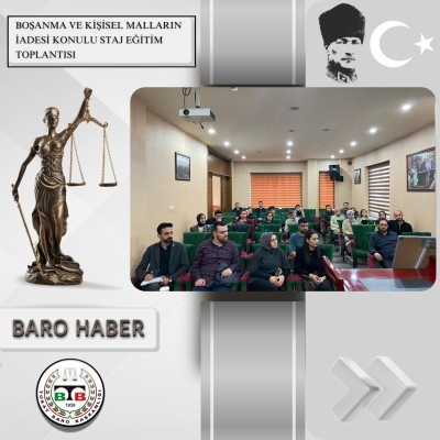 " Boşanma ve Kişisel Malların İadesi"  Konulu Staj Eğitim Toplantısı Gerçekleştirildi.