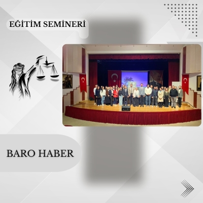 " Eşler Arası Mal Rejimi ve Tasfiyesi " Konulu Meslek İçi Eğitim Semineri Düzenlendi.