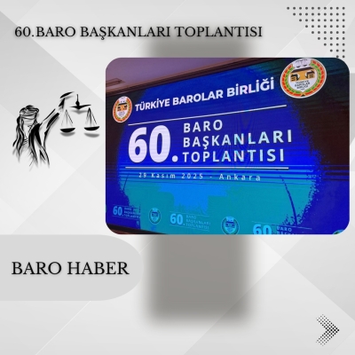 60.Baro Başkanları Toplantısı Gerçekleştirildi.