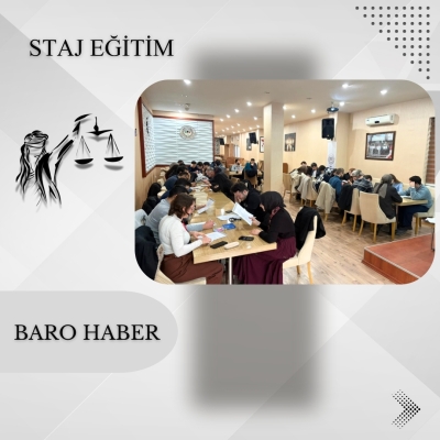 "Müvekkille Görüşmede Temel İlkeler" Konulu Staj Eğitim Toplantısı Gerçekleştirildi.