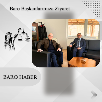 Önceki Dönem Baro Başkanlarımıza Ziyaret