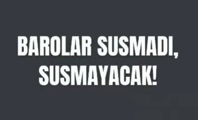 " SUSMADIK, SUSMAYACAĞIZ"