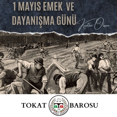 " 1 Mayıs Emek ve Dayanışma Günü " Kutlu Olsun.