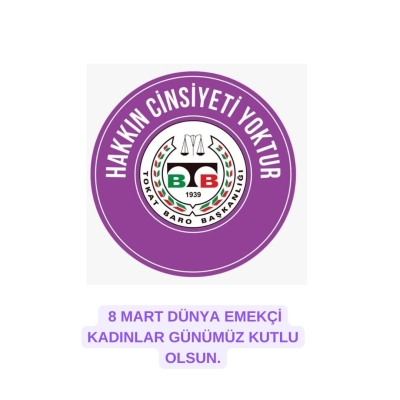" 8 MART DÜNYA EMEKÇİ KADINLAR GÜNÜ" KUTLU OLSUN.