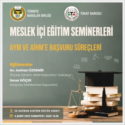 " AYM VE AİHM' E BAŞVURU SÜREÇLERİ " KONULU MESLEK İÇİ SEMİNERİ