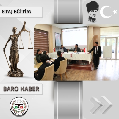 " Avukatlık Sözleşmesi ve Müvekkille Görüşmede Temel İlkeler" Konulu Staj Eğitim Toplantısı Gerçekleştirildi.