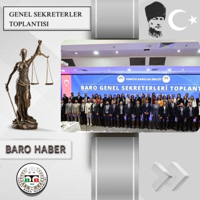 Baro Genel Sekreterleri Toplantısı Gerçekleştirildi.