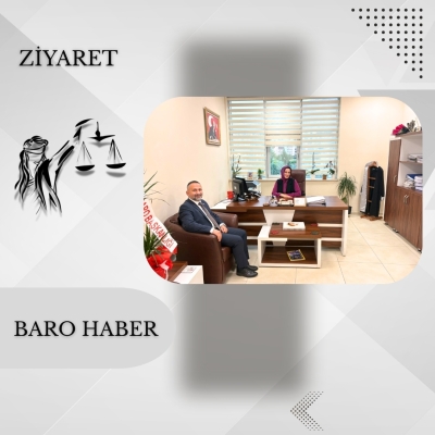 Baromuzdan İdare Mahkemesi Üyesi Sayın Hülya ZENGİN' e Ziyaret.