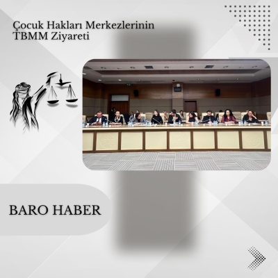 Çocuk Hakları Merkezleri TBMM' ni Ziyaret Etti.