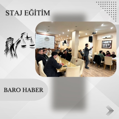 " Tbb Meslek Kuralları " Konulu Staj Eğitim Toplantısı Gerçekleştirildi.