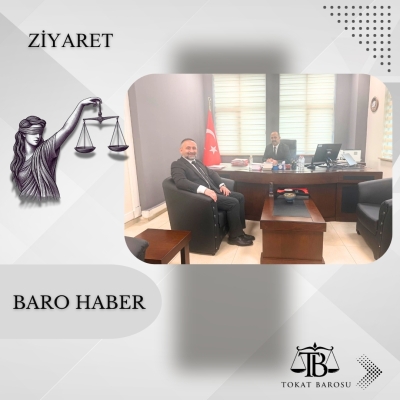 Baromuzdan Tokat Cumhuriyet Savcısı Sayın Nurullah GÜLTEKİN' e Ziyaret