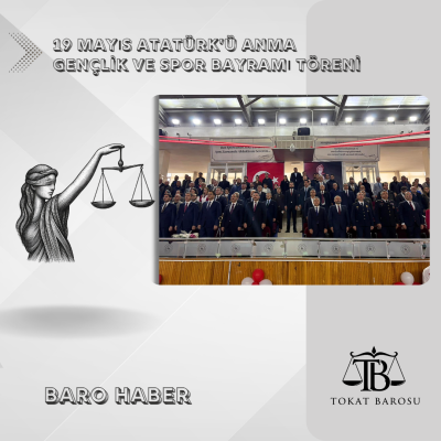 Tokat' ta " 19 Mayıs Atatürk'ü Anma Gençlik ve Spor Bayramı " Düzenlenen Tören ile Kutlandı.